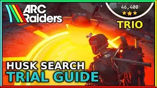Search First Wave Husks EASY TRIAL SCORE (Solo or Team) &ndash; ARC Raiders | Trials Guide
