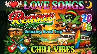 NEW  REGGAE MUSIC MIX 2026 🎸 Most Requested Reggae Love Songs All Time 🔔 LEGENDARY REGGAE LOVE SONGS
