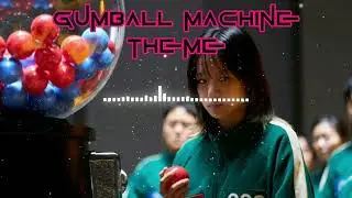 Gumball Machine Theme Song | Squid Game Season 3