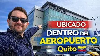 ¡DENTRO DEL AEROPUERTO! 🇪🇨✈️ Así es el NUEVO Courtyard by Marriott QUITO Airport (UIO)