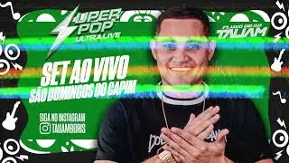 SET AO VIVO SUPER POP ULTRA LIVE (S&Atilde;O DOMINGOS DO CAPIM)(31.08.25) DJ TAUAM