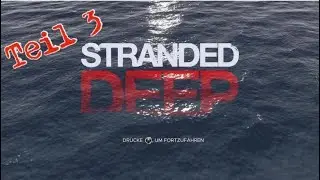 Stranded Deep Teil 3 auf der  Xbox one Der Anfang