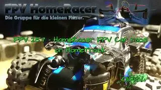 FPV 257 - HomeRacer FPV Car race on HomeRaceTarck