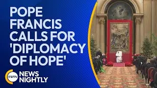 Pope Francis Calls for 'Diplomacy of Hope' in Annual Address to Diplomatic Corps | EWTN News Nightly