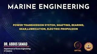 W11L1_Power transmission system,shafting,bearing,gear,lubrication, Electric propulsion