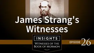 Episode 26: James Strang's Witnesses