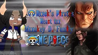 Rock's Pirates React to Monkey D. Family | Dragon | One Piece🍖🍖🍖 | Part2/? |