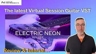 NI Electric Neon Deluxe | the next big virtual session guitarist plugin