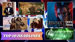 Top 10 News | Avatar New Poster, Moana Teaser, Toby Maguire Return, Family Man 3 | Anjali Yadav