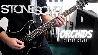 Stone Sour - Orchids (Guitar Cover)