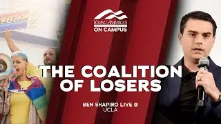 The Coalition of Losers | Ben Shapiro LIVE at The University of California, Los Angeles