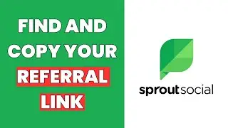 How To Find And Copy Your Referral Link In Sprout Social