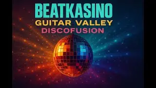 Beatkasino &ndash; Guitar Valley | Discofusion 🎸✨ (Jetzt auf Spotify & allen Streamingdiensten)