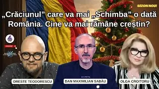 „Crăciunul” care va mai „Schimba” o dată România. Cine va mai rămâne creștin? - Oreste, Max și Olga