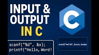 Ввод и вывод в программировании на языке C | Краткое объяснение scanf() и printf()