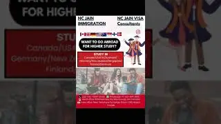 WANT TO STUDY IN ABROAD | APPLY NOW | NC JAIN IMMIGRATION |