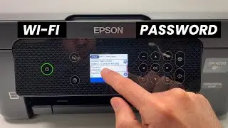 Как узнать пароль Wi-Fi принтера Epson XP-4200 и 4100