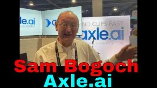 Q2: Sam Bogoch, CEO, Axle.ai