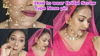 How to wear Nose Pin | Beautiful Customize Nose pin |How to wear Big Bridal nath|Screw type nose pin