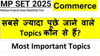 MP SET 2025| Commerce| Most Important Topics|