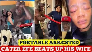 Cater Efe a popular live stream beats up his girlfriend, portable zazu arrested