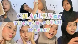 CHALLENGE TUKERAN POUCH MAKEUP WITH NAYA 