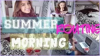 Morning Routine for SUMMER!