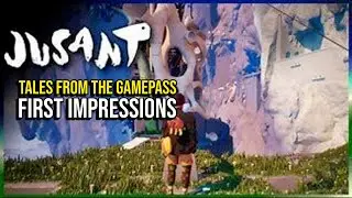 JUSANT FIRST IMPRESSIONS-TALES FROM THE GAMEPASS