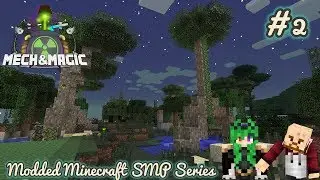 Modded Minecraft SMP: Mech and Magic Ep 2 - The Unexpected Journey