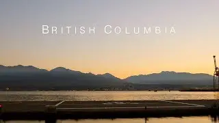British Columbia (Travel Video)