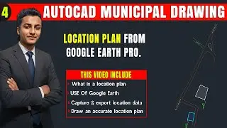 How to Make Location Plan Using Google Earth Pro | Municipal Drawing AutoCAD