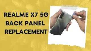 Realme X7 5G back panel replacement | how to change Realme x7 5g back panel #realme #new #repair