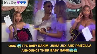 OMG 😱 IT'S BABY RAKIM  JUMA JUX AND PRISCILLA ANNOUNCE THEIR BABY NAME😱😱