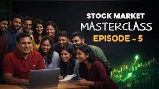Stock Market Masterclass Episode -5