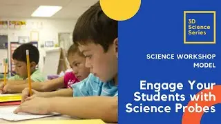 Science Workshop Model: Engage Your Students with Science Probes
