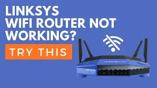 Linksys Router Not Working? Do This