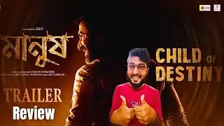Manush! Jeet এটা Goosebumps হলো?😍 Trailer Review! Grassroots Entertainment