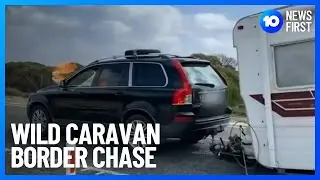Caravan Border Pursuit | 10 News First
