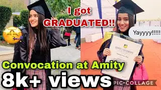 MY CONVOCATION || I GRADUATED || AMITY UNIVERSITY NOIDA CONVOCATION 2019