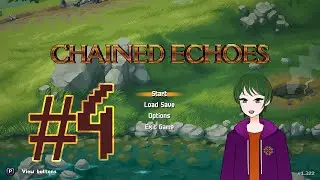 [Chained Echoes] #4 Robbing The Prince!