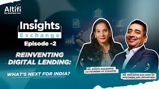 The Insights Exchange by Altifi | Episode 2 | Key Insights on Digital Lending in India