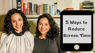5 TIPS TO REDUCE SCREEN TIME - ALTERNATIVES TO SCREEN TIME FOR CHILDREN