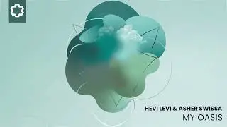 HEVI LEVI & ASHER SWISSA  -  My Oasis
