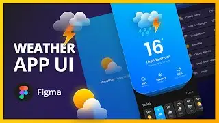 Дизайн пользовательского интерфейса приложения &laquo;Погода&raquo; | Учебное пособие по Figma | Vizon