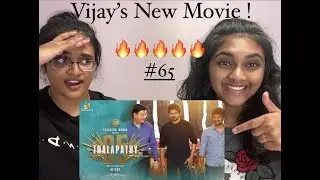 REACTION to Thalapathy 65 by Sun Pictures | Thalapathy Vijay | Sun Pictures | Nelson | Anirudh