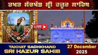 HD Live 27/12/2025 Evening Gurbani From Takhat Sachkhand Sri Hazur AbchalNagar Sahib Nanded.