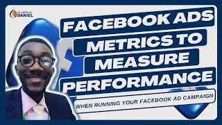 FACEBOOK ADS &ndash; METRICS TO MEASURE AD PERFORMANCE (When Running Your Facebook Ads Campaign)