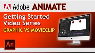 Intro to Adobe Animate | MOVIE CLIPS AND GRAPHIC SYMBOLS | Training Tutorial