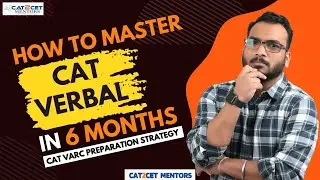 CAT 2022 VARC | How to Prepare for CAT Verbal in 6 Months? | Detailed Plan | CAT2CET Mentors