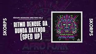 Ritmo Dengue Da Bunda Batendo (Sped Up) - Skorps, MC Mr Bim, TRATTO DE LA CALLE #ritmodengue
